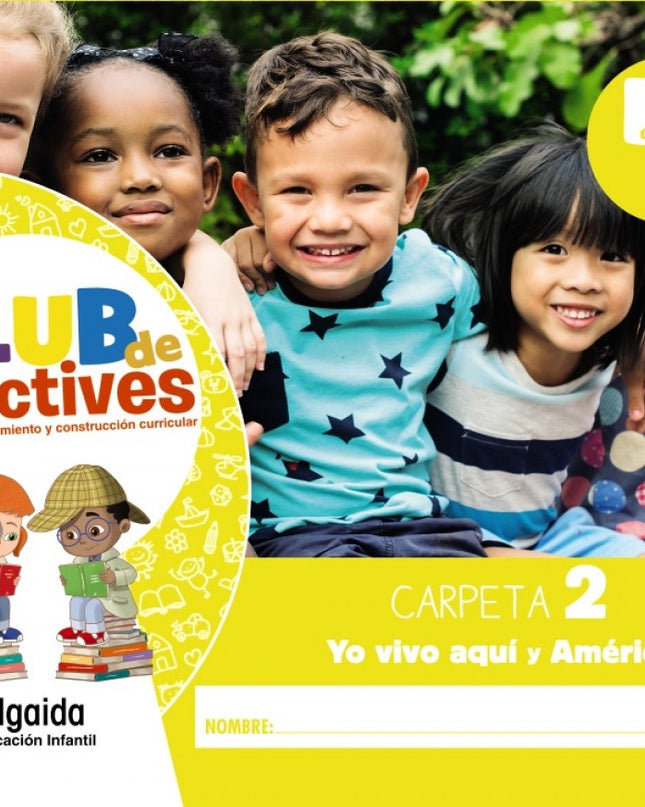 Club De Detectives 4 Años. Carpeta 2. 'yo Vivo Aquí' Y 'américa