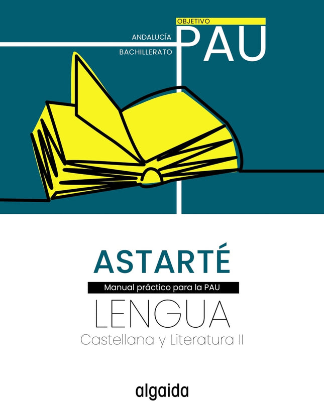 Proyecto Astarté. Lengua Castellana Y Literatura Ii. Objetivo Pau