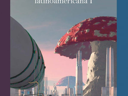 Historia De La Ciencia Ficción Latinoamericana I
