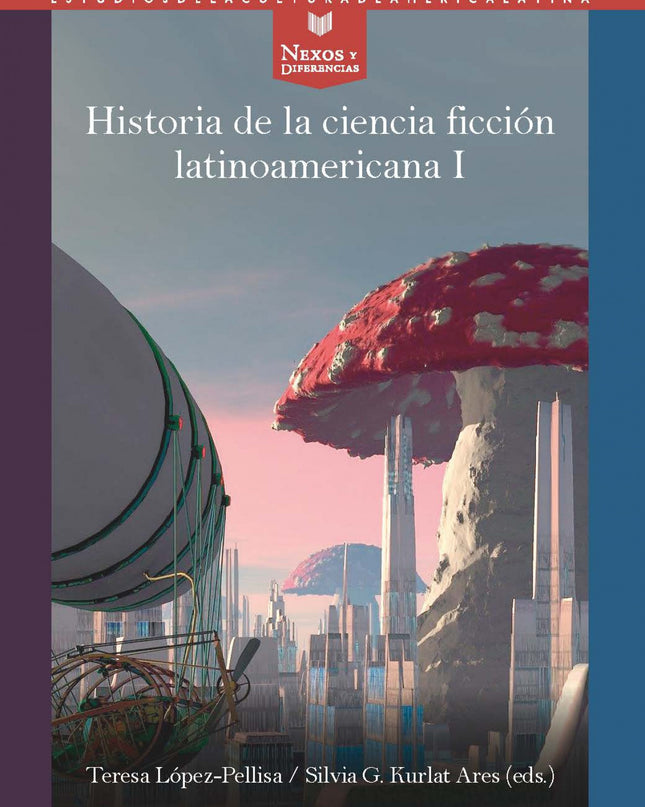 Historia De La Ciencia Ficción Latinoamericana I