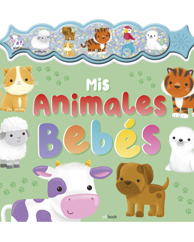 Sonidos Con Chispa - Mis Animales Bebés