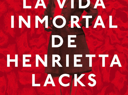 La Vida Inmortal De Henrietta Lacks