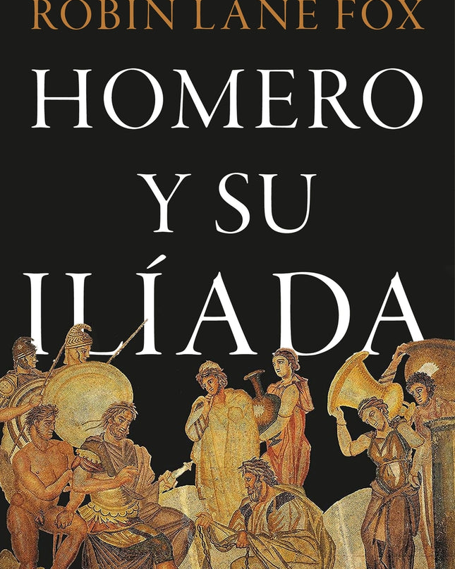 Homero Y Su Ilíada