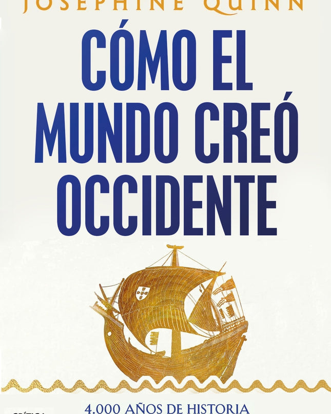 Cómo El Mundo Creó Occidente