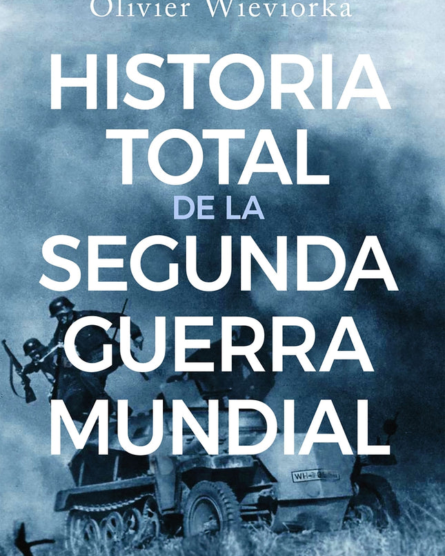 Historia Total De La Segunda Guerra Mundial