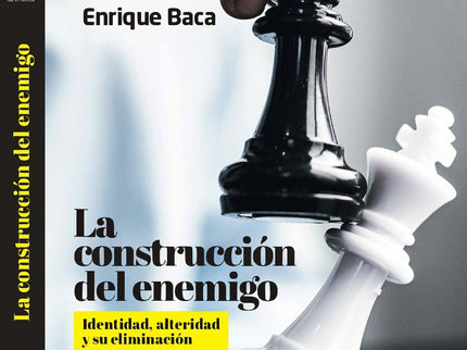 La Construcción Del Enemigo