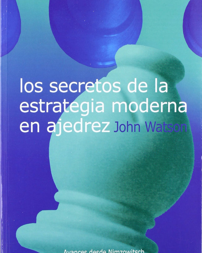 Los Secretos De La Estrategia Moderna