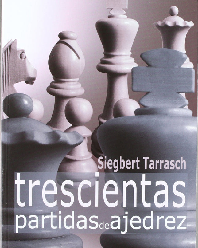 Trescientas Partidas De Ajedrez