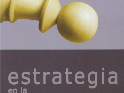 Estrategias De La Apertura Ii