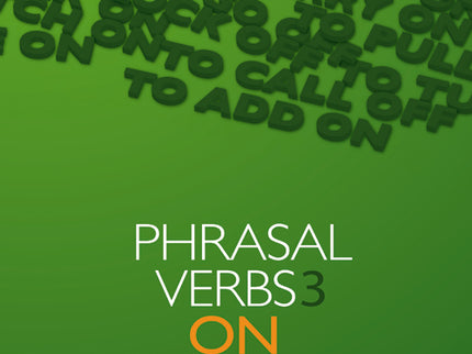 Phrasal Verbs 3 On