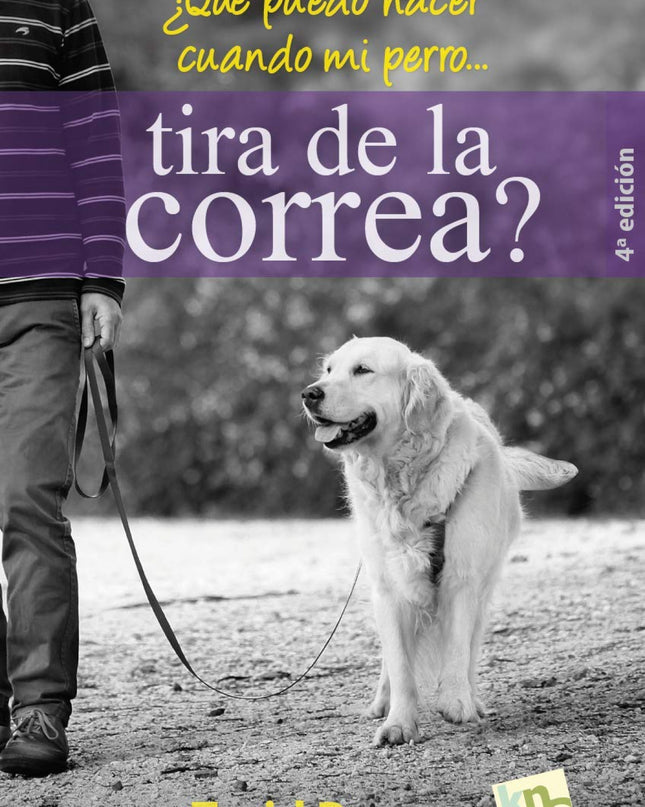 ¿qué Puedo Hacer Cuando Mi Perro Tira De La Correa?