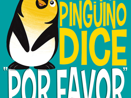 Pingüino Dice 'por Favor'- Libro Educativo