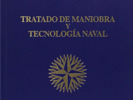 Tratado De Maniobra Y Tecnología Naval