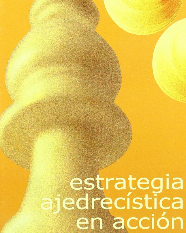 Estrategia Ajedrecística En Acción