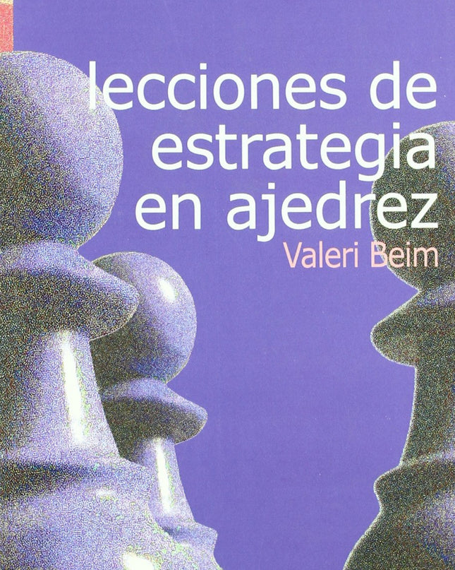 Lecciones De Estrategia En Ajedrez