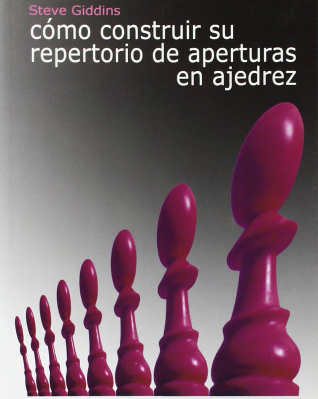 Cómo Construir Su Repertorio De Aperturas En Ajedrez