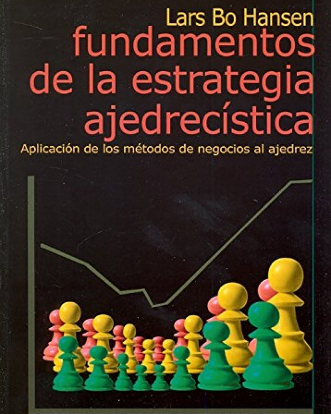 Fundamentos De La Estrategia Ajedrecística