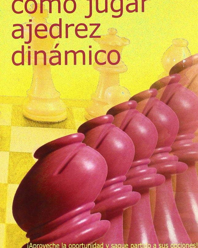 Cómo Jugar Ajedrez Dinámico