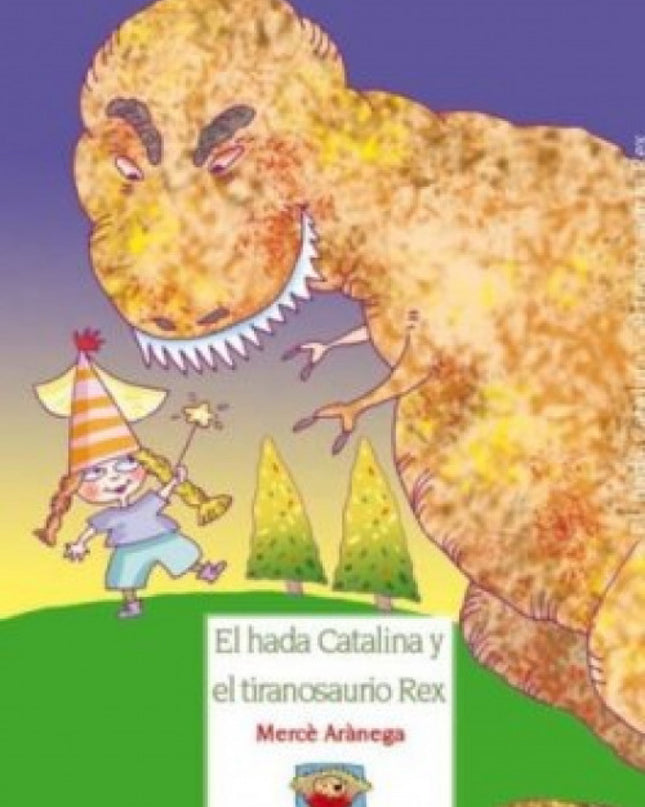 El Hada Catalina Y El Tiranosaurio Rex