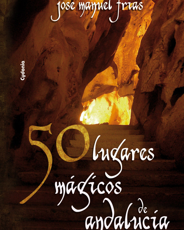 50 Lugares Mágicos De Andalucía