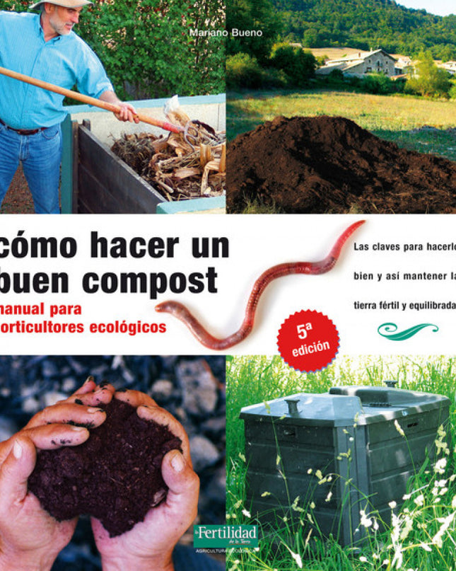 Como Hacer Un Buen Compost Manual Para Horticultures Ecologicos