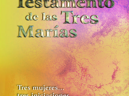 El Testamento De Las Tres Marías