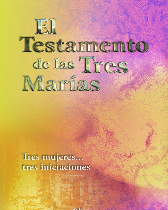 El Testamento De Las Tres Marías