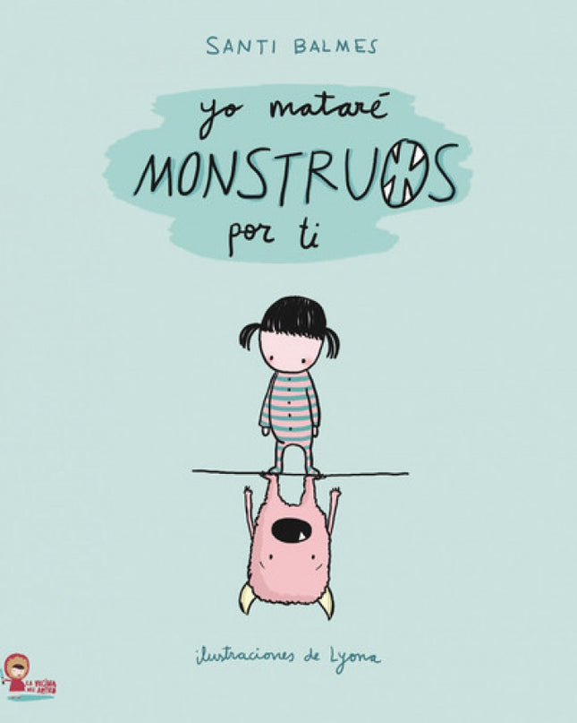 Yo Mataré Monstruos Por Ti