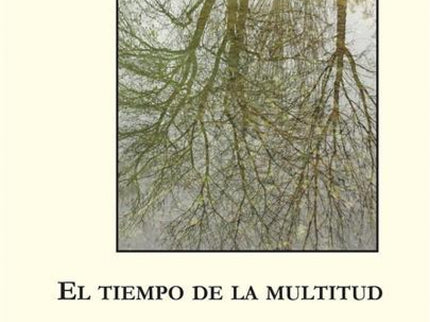 El Tiempo De La Multitud