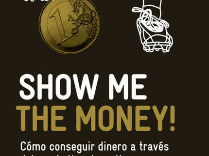 Show Me The Money!