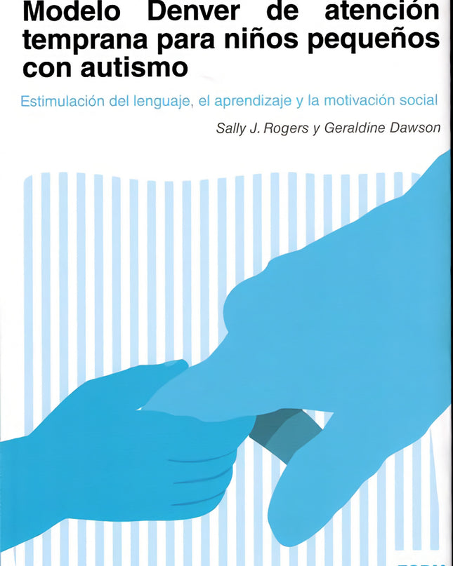 Modelo Denver De Atención Temprana Para Niños Pequeños Con Autismo