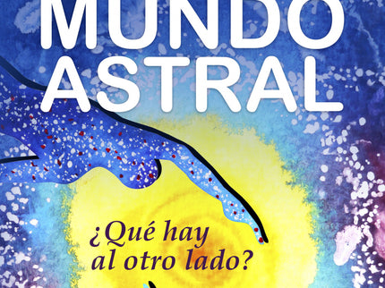 Relatos De Viajero Por El Mundo Astral