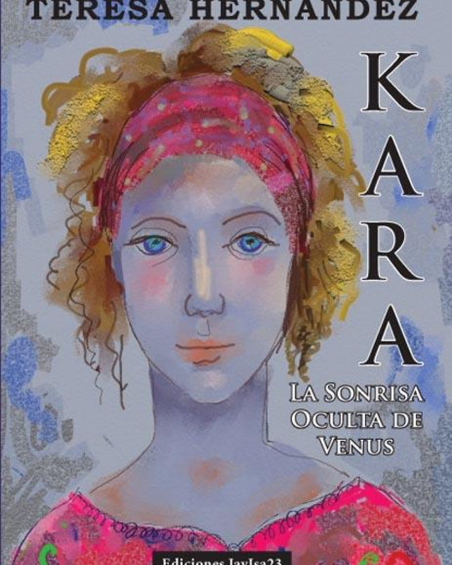 Kara: La Sonrisa Oculta De Venus