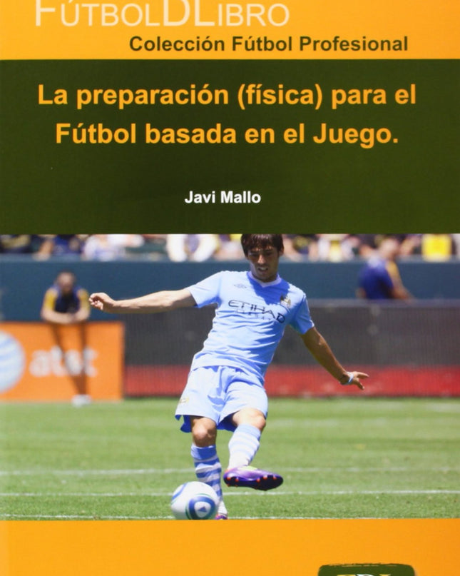Preparación Física Para El Fútbol Basada En El Juego