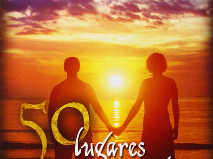 50 Lugares Mágicos Para Enamorados En España