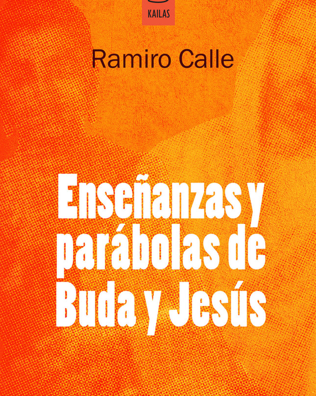 Enseñanzas Y Parábolas De Buda Y Jesús