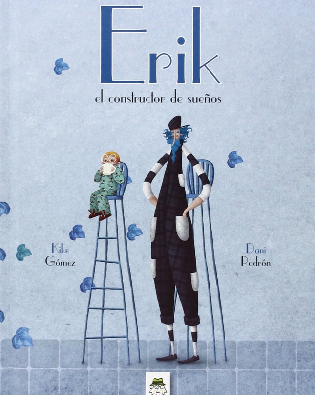 Erik El Constructor De Sueños