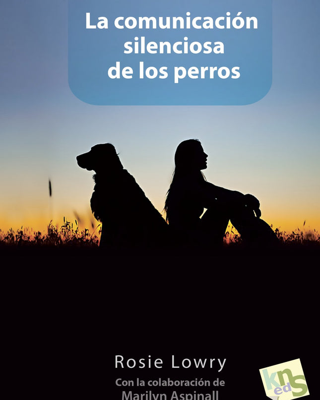 La Comunicación Silenciosa De Los Perros