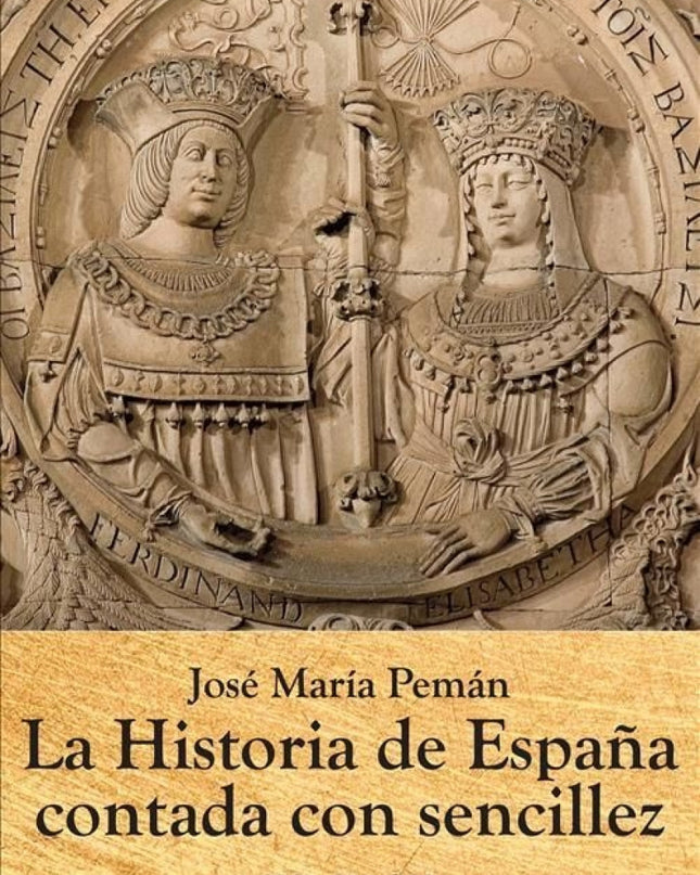La Historia De España Contada Con Sencillez