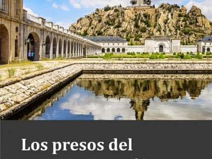 Los Presos Del Valle De Los Caídos