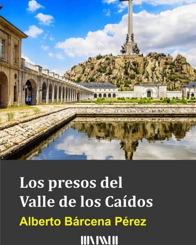 Los Presos Del Valle De Los Caídos