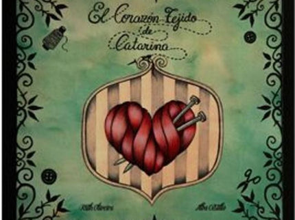 El Corazón Tejido De Catarina