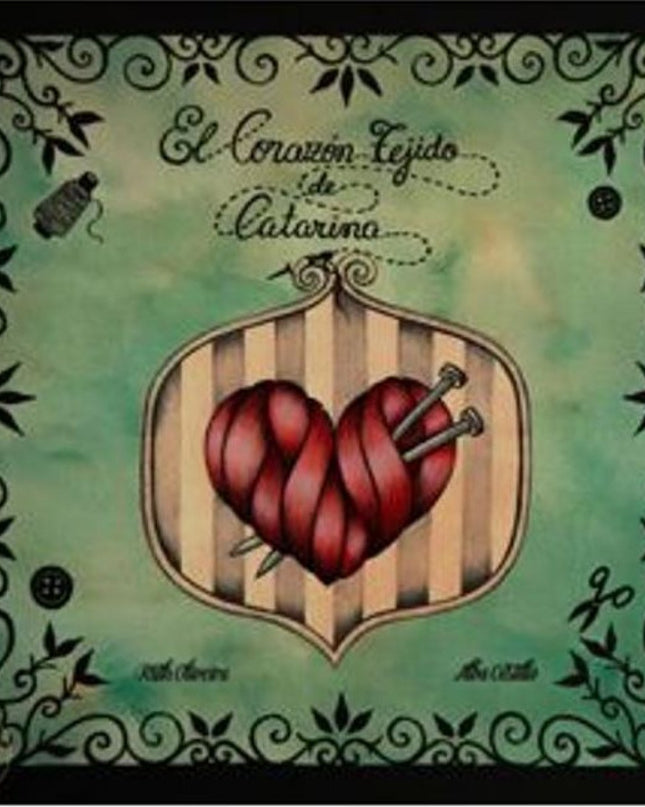 El Corazón Tejido De Catarina