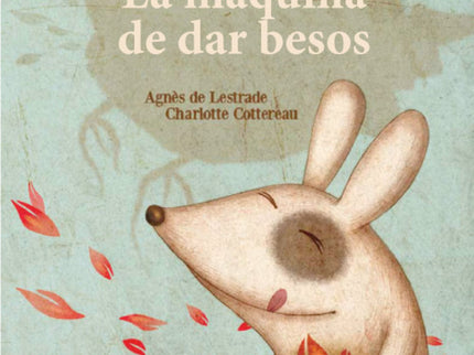 La Máquina De Fabricar Besos