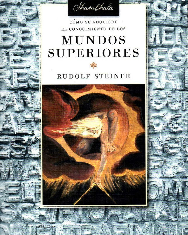 Como Se Adquiere El Conocimiento De Los Mundos Superiores