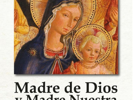 Madre De Dios Y Madre Nuestra