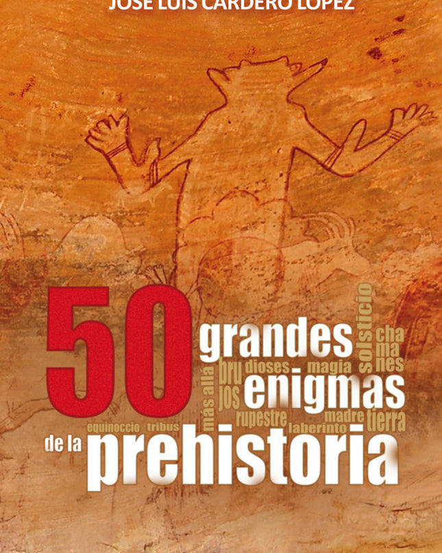 50 Grandes Enigmas De La Prehistoria