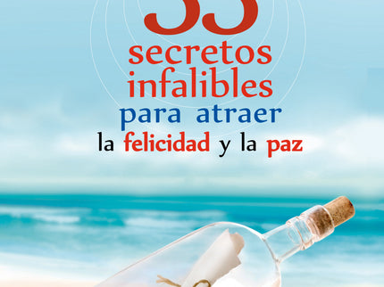 33 Secretos Infalibes Para Atraer La Felicidad Y La Paz