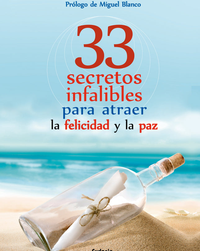 33 Secretos Infalibes Para Atraer La Felicidad Y La Paz