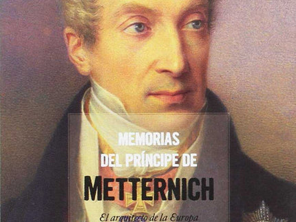 Memorias Del Principe De Metternich